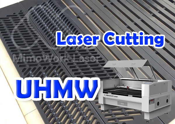 laser cutting UHMW