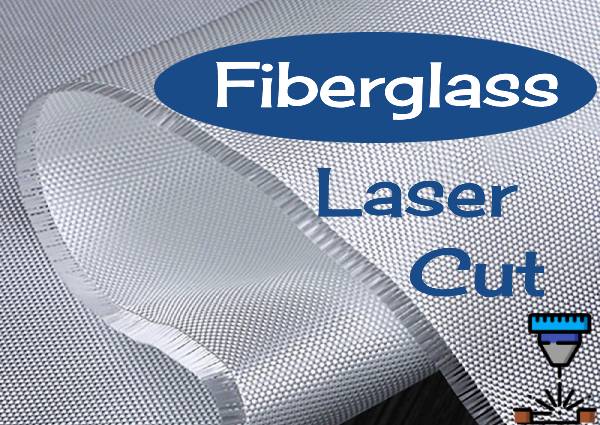 Can You Laser Cut Fiberglass?