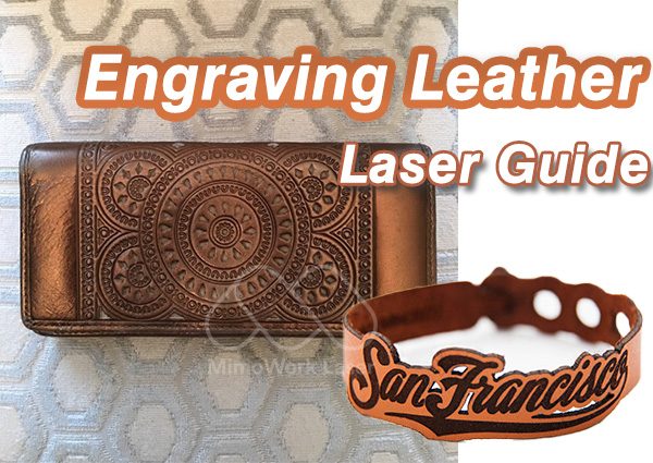 Laser Engraving Leather: The Ultimate Guide for Beautiful and Lasting Results