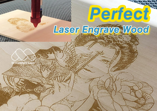 Nzira yeKuwana Yakakwana Wood Laser Engraving