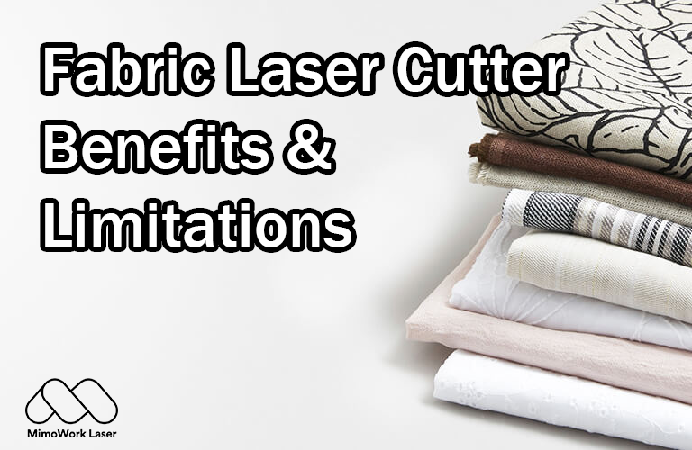 Vorteile und Einschränkungen beim Schneiden von Stoff mit einem Laserschneider