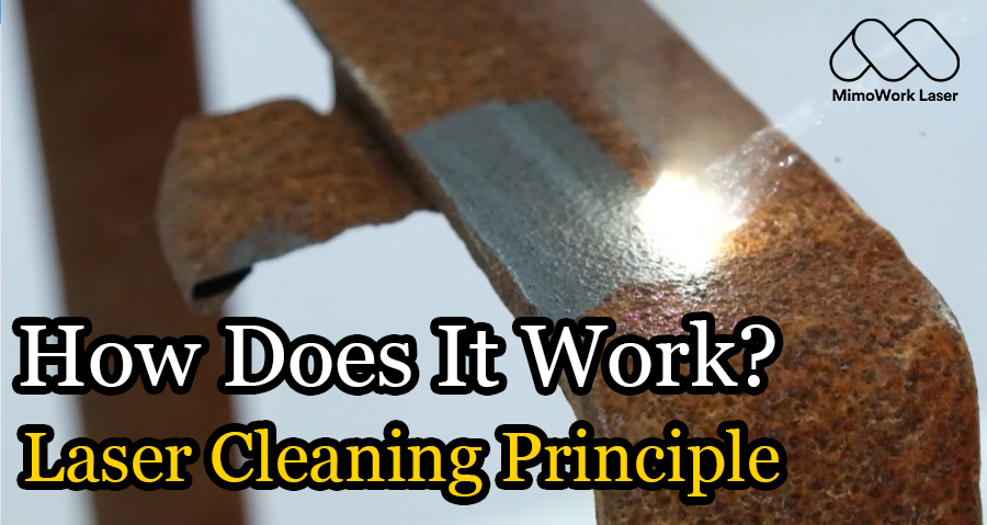 The Laser Cleaning Principle: How Does It Work?