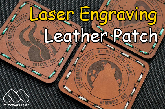 Creating Leather Patches with a Laser Engraver A Comprehensive Guide