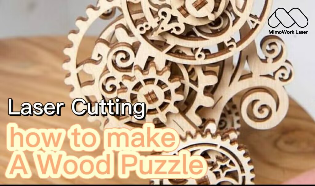 Tworzenie skomplikowanych drewnianych puzzli za pomocą wycinarki laserowej do drewna: obszerny przewodnik