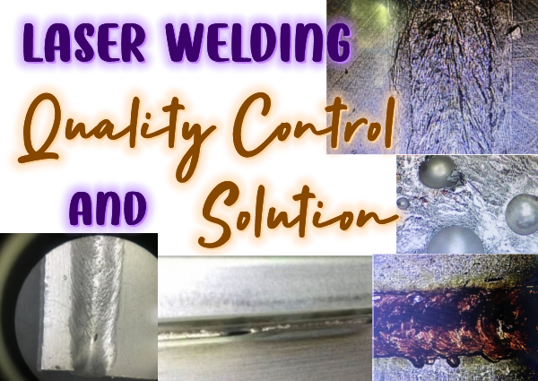 Laser Welding｜Quality Control & Solutions