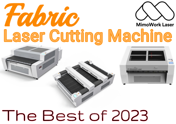 Fabric Laser Cutting Machine｜The Best of 2023
