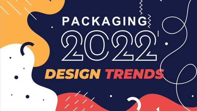 10 belangrijke trends in verpakkingsontwerp van 2021 tot 2022, en wat zijn de nieuwe veranderingen?