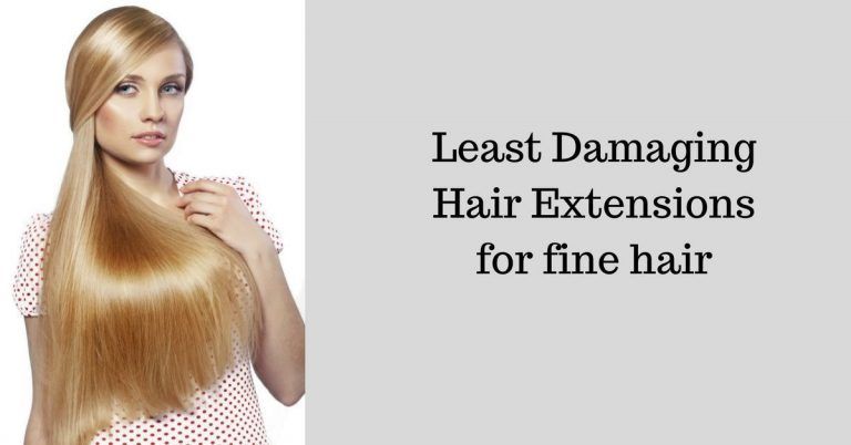 What Are the Least Damaging Hair Extensions?
