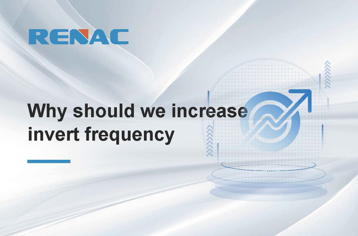 Why should we increase invert frequency