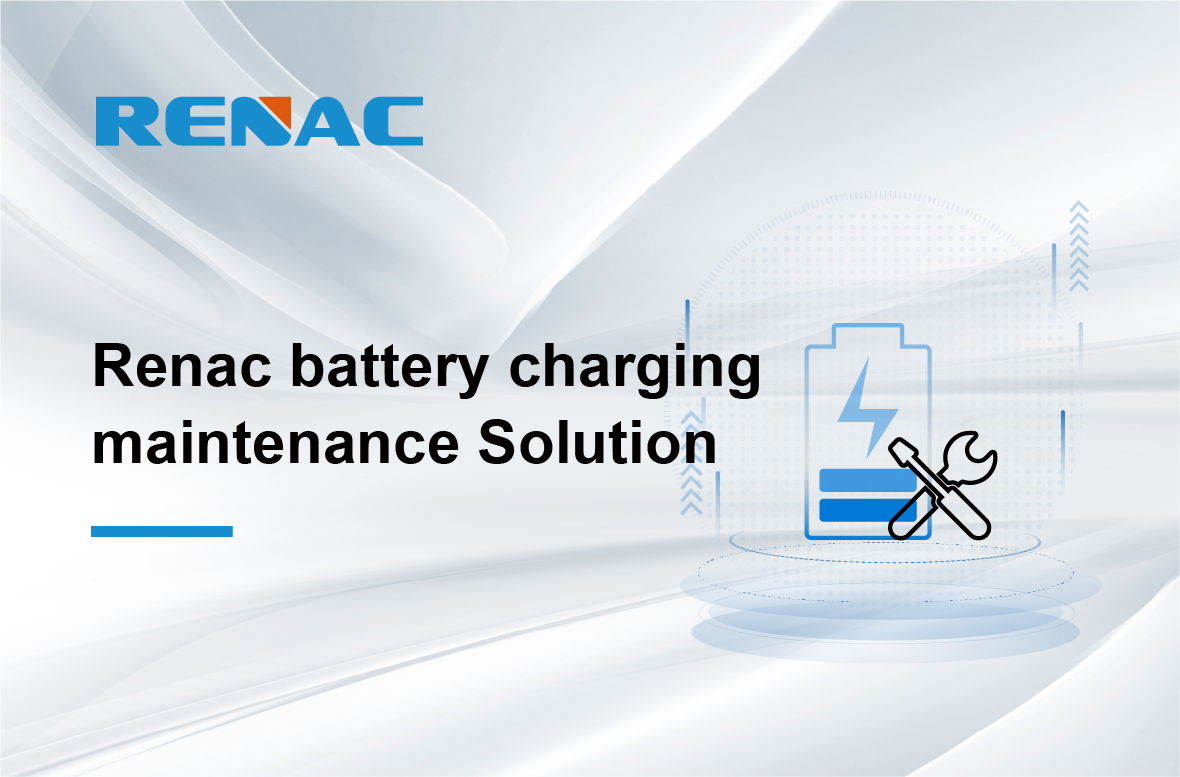 Renac battery charging maintenance Solution
