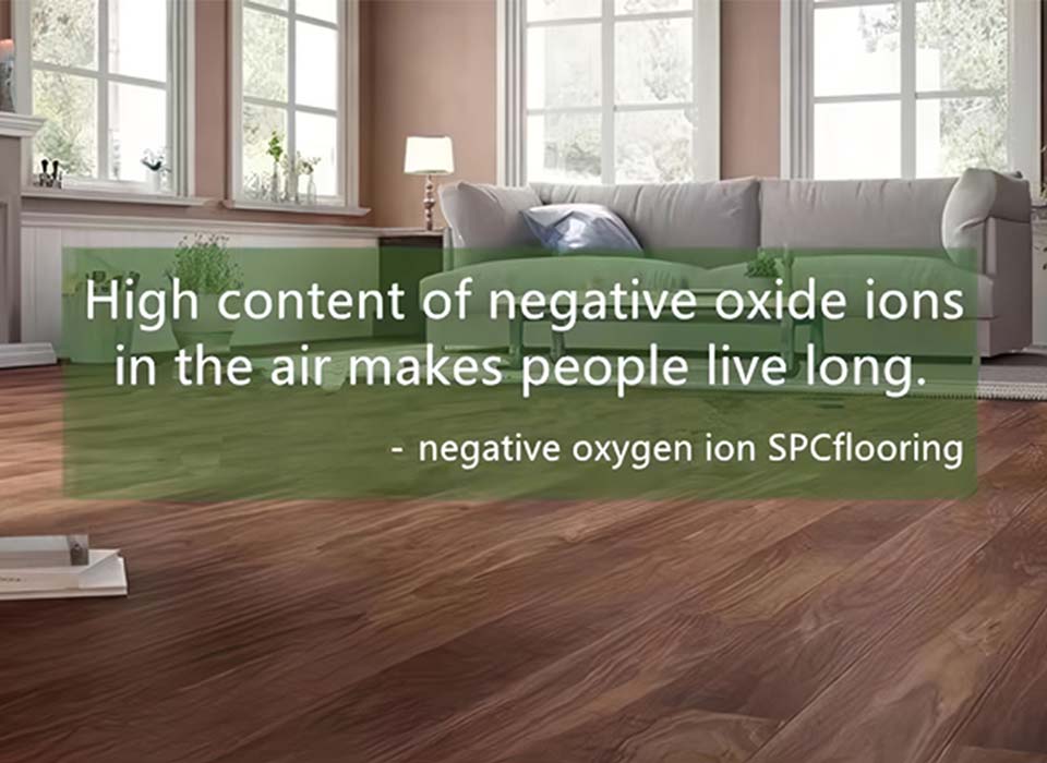 Negative Oxygen Ion SPC Flooring: Benefits and Features