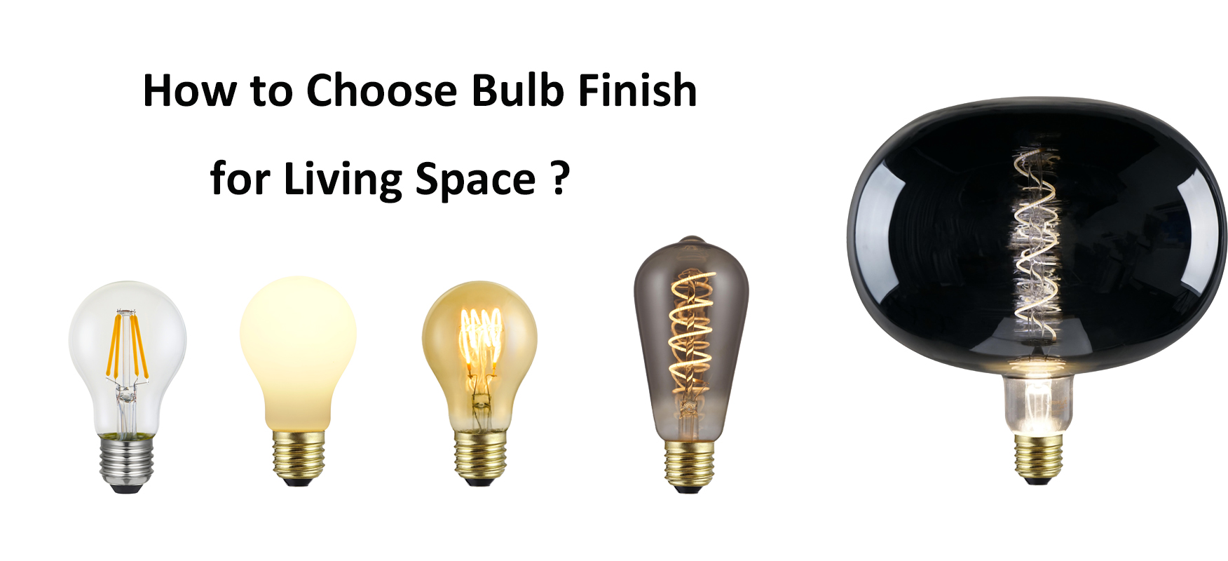 How to Choose Bulb Finish for Different Living Space
