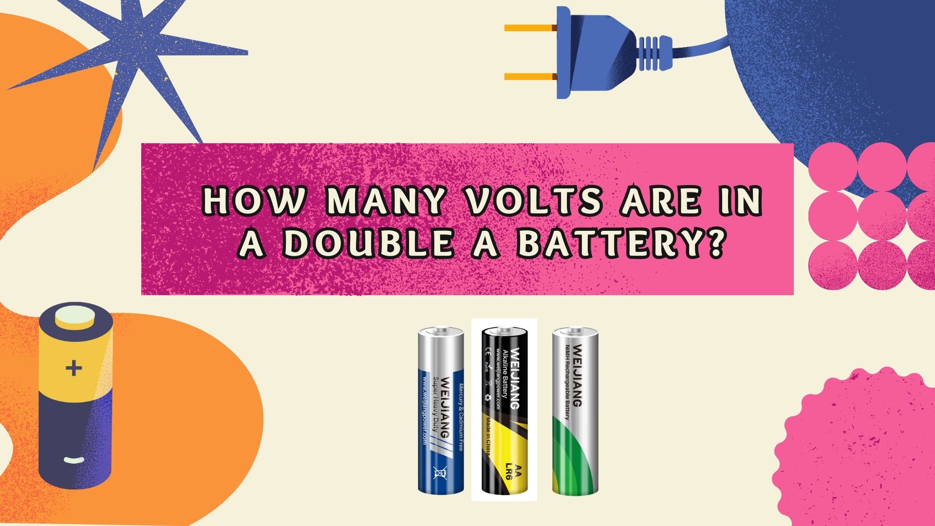 How Many Volts Are in a Double A Battery? | WEIJIANG