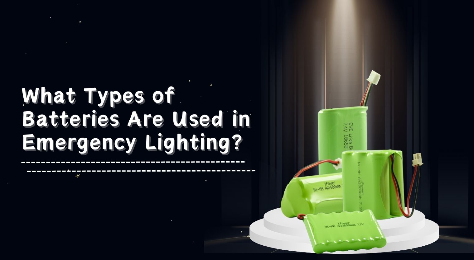 What Types of Batteries Are Used in Emergency Lighting? | WEIJIANG