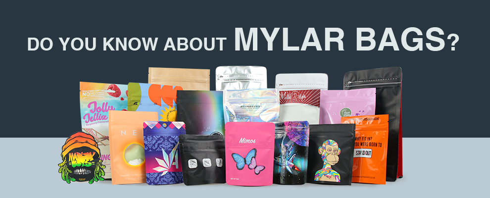 Do you know about Mylar Bags?
